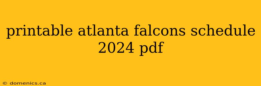 printable atlanta falcons schedule 2024 pdf