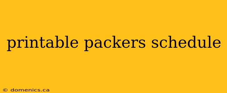 printable packers schedule