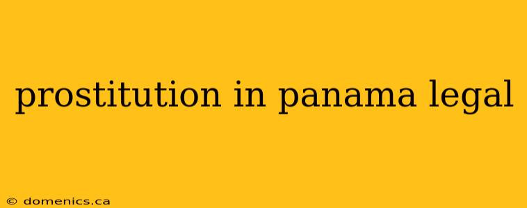 prostitution in panama legal