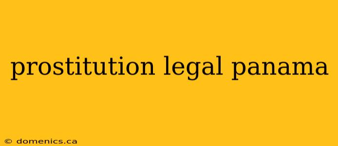 prostitution legal panama