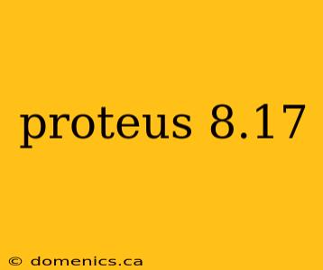 proteus 8.17