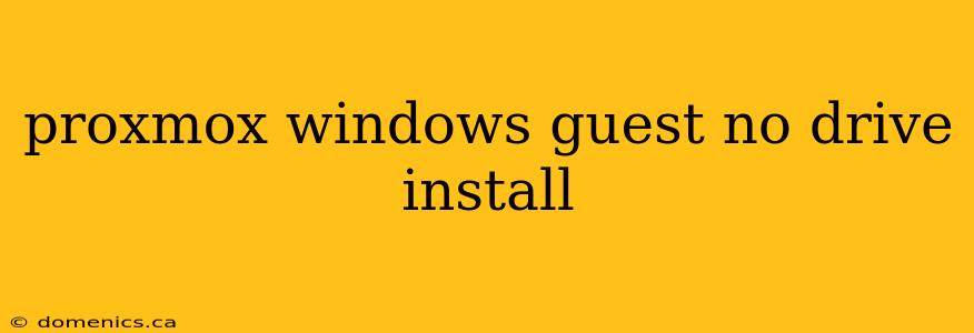 proxmox windows guest no drive install