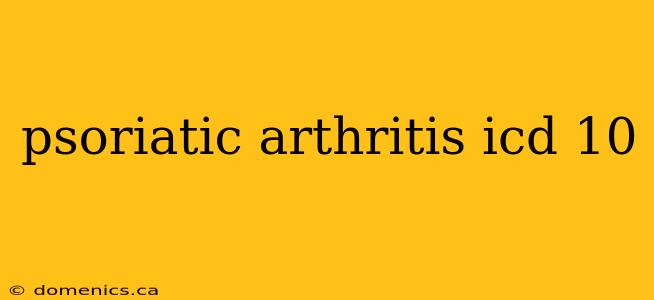 psoriatic arthritis icd 10