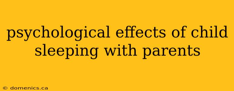 psychological effects of child sleeping with parents