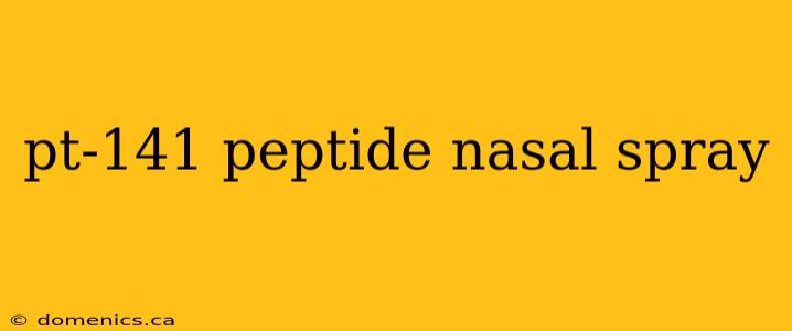 pt-141 peptide nasal spray