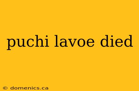 puchi lavoe died