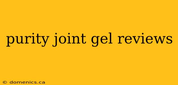 purity joint gel reviews