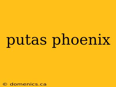 putas phoenix