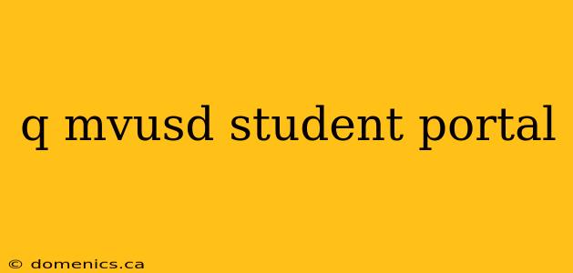 q mvusd student portal