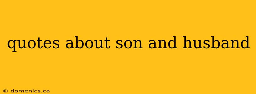 quotes about son and husband