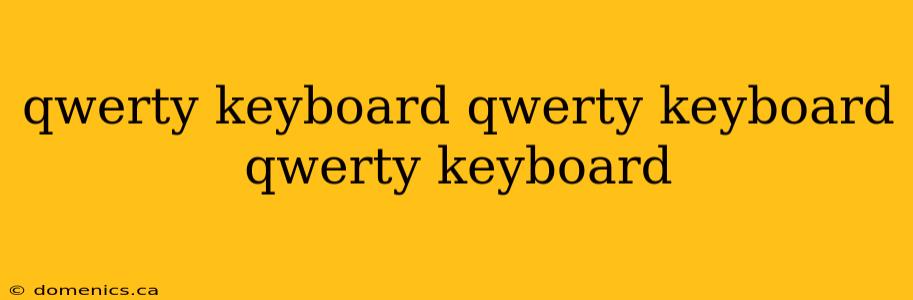 qwerty keyboard qwerty keyboard qwerty keyboard