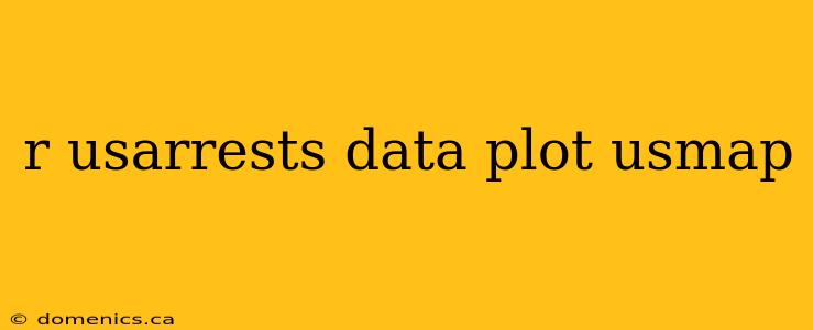 r usarrests data plot usmap