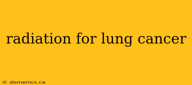 radiation for lung cancer