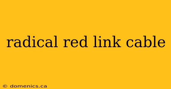 radical red link cable