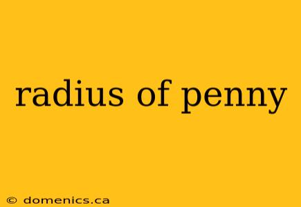 radius of penny