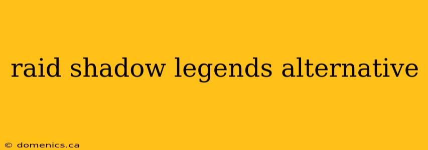 raid shadow legends alternative