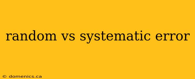 random vs systematic error