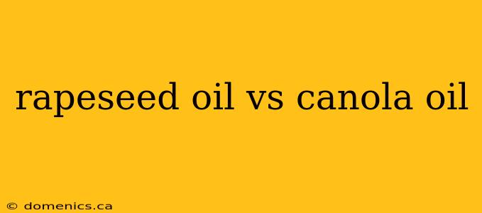 rapeseed oil vs canola oil