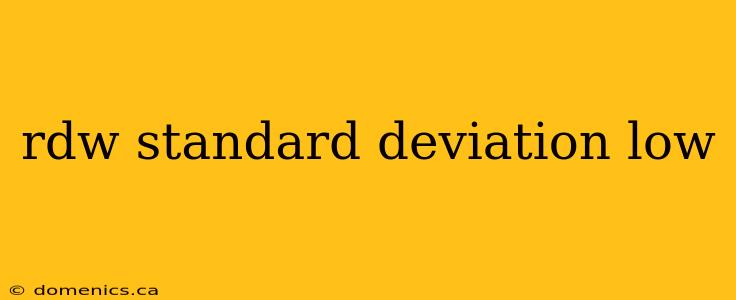 rdw standard deviation low