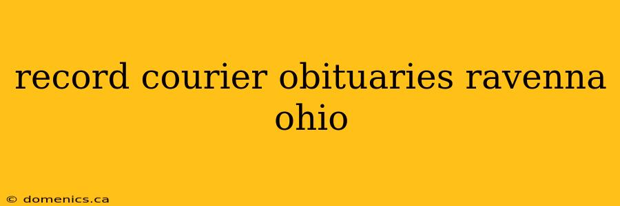 record courier obituaries ravenna ohio