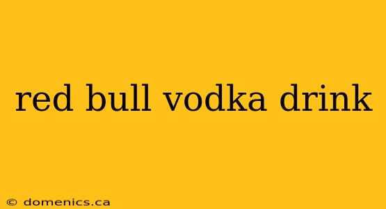 red bull vodka drink