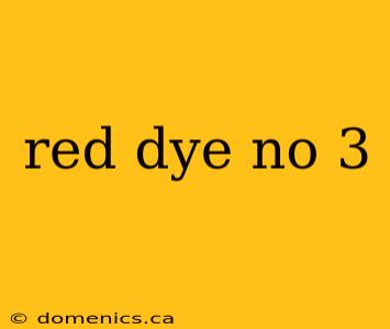 red dye no 3