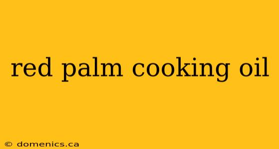 red palm cooking oil