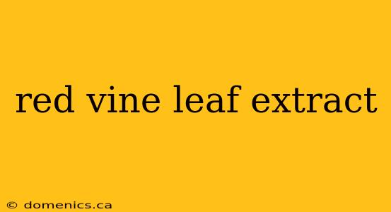 red vine leaf extract