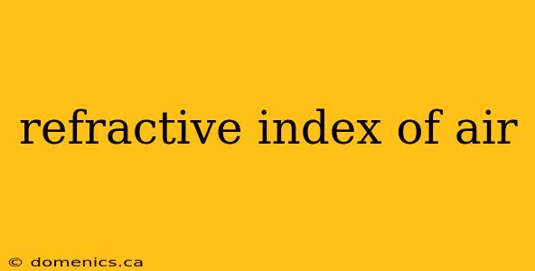 refractive index of air