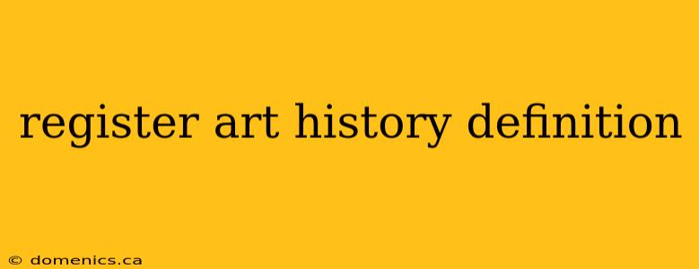 register art history definition