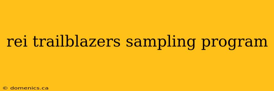 rei trailblazers sampling program