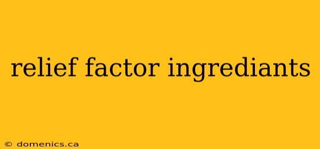 relief factor ingrediants