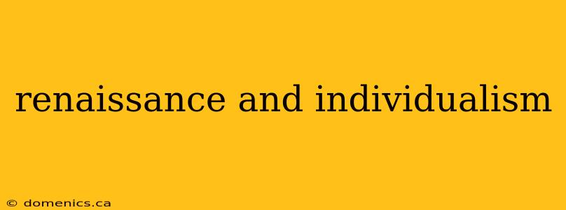 renaissance and individualism