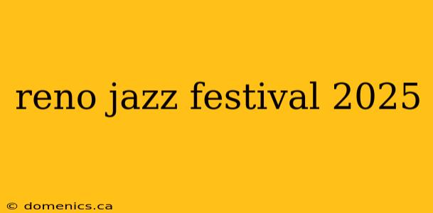 reno jazz festival 2025