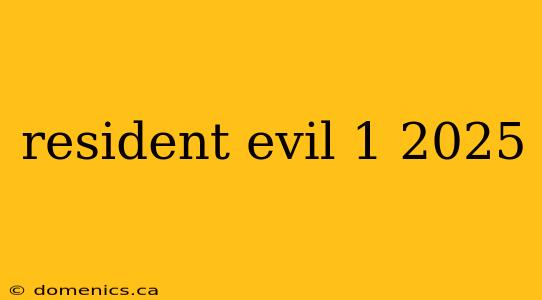 resident evil 1 2025