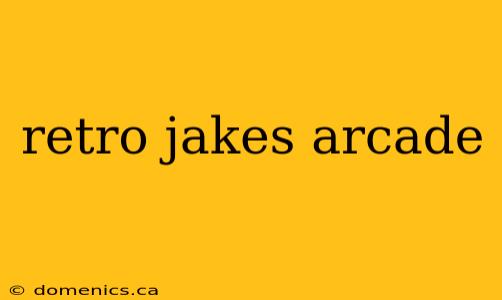 retro jakes arcade