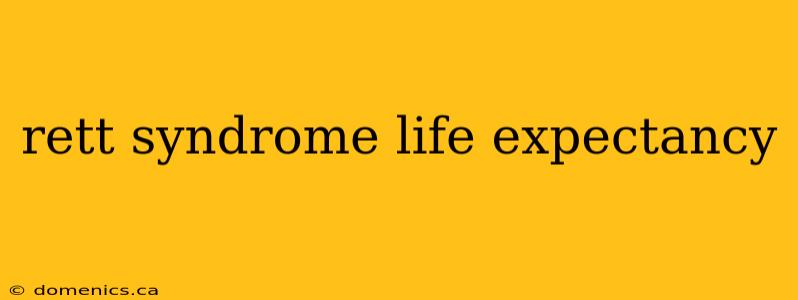 rett syndrome life expectancy