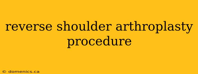 reverse shoulder arthroplasty procedure