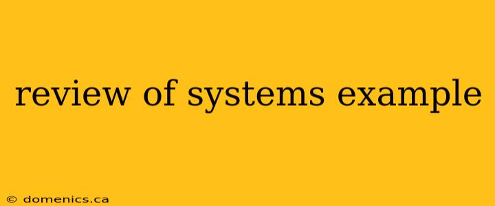 review of systems example