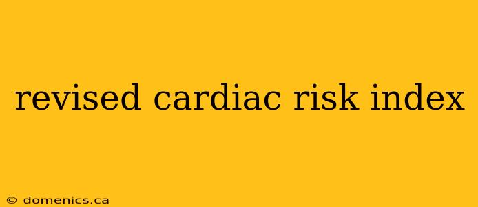 revised cardiac risk index