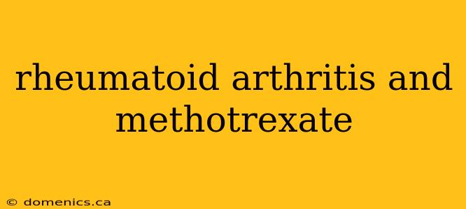 rheumatoid arthritis and methotrexate