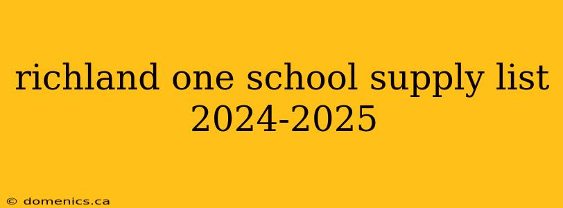 richland one school supply list 2024-2025