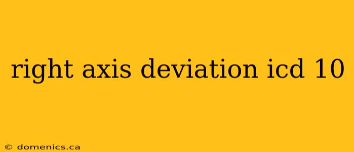 right axis deviation icd 10
