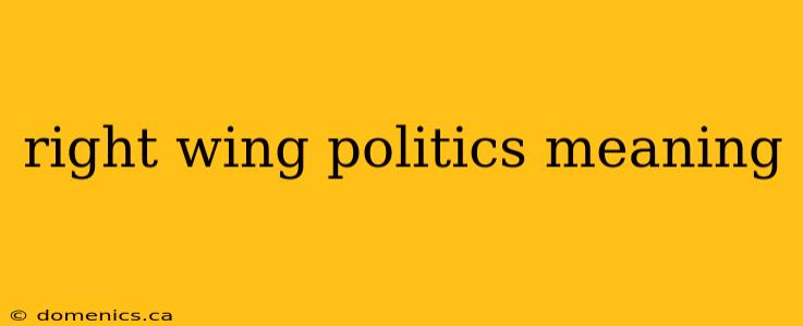 right wing politics meaning