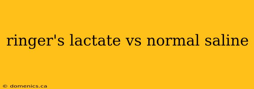 ringer's lactate vs normal saline