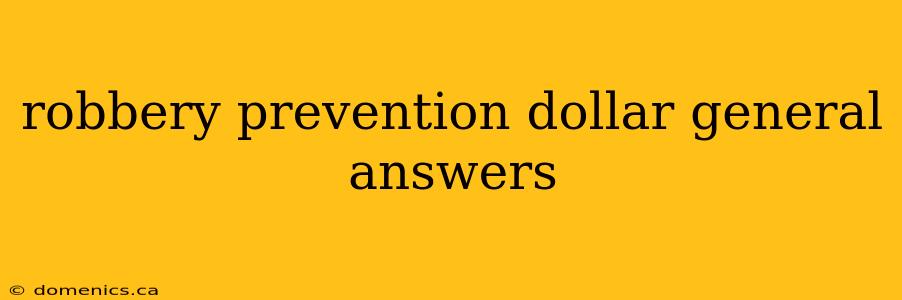 robbery prevention dollar general answers