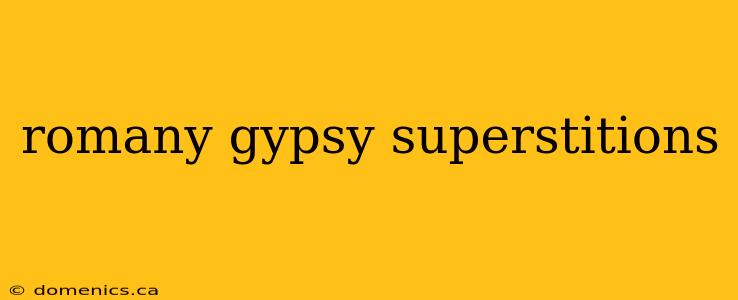 romany gypsy superstitions