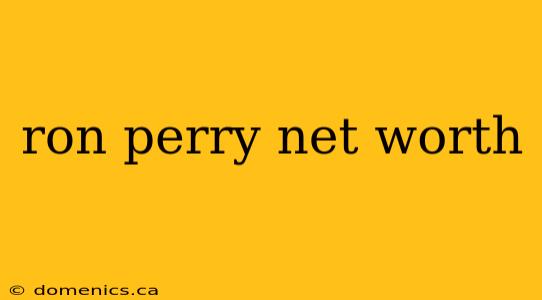 ron perry net worth