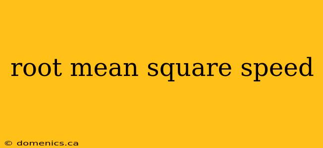 root mean square speed