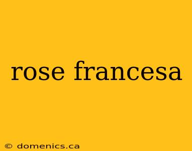 rose francesa